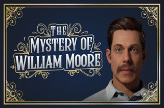 The Mystery of William Moore Free Download By Worldofpcgames