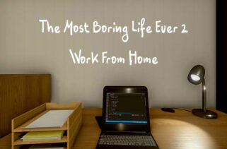 The Most Boring Life Ever 2 Work From Home Free Download By Worldofpcgames