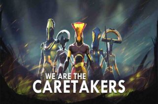 We Are The Caretakers Free Download By Worldofpcgames