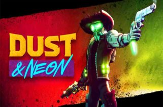 Dust And Neon Free Download By Worldofpcgames