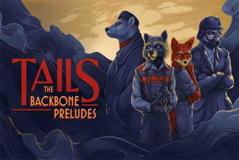 Tails The Backbone Preludes Free Download By Worldofpcgames