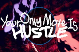 Your Only Move Is HUSTLE Free Download By Worldofpcgames