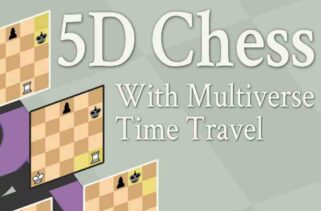5D Chess With Multiverse Time Travel Free Download By Worldofpcgames