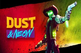 Dust & Neon Free Download By Worldofpcgames