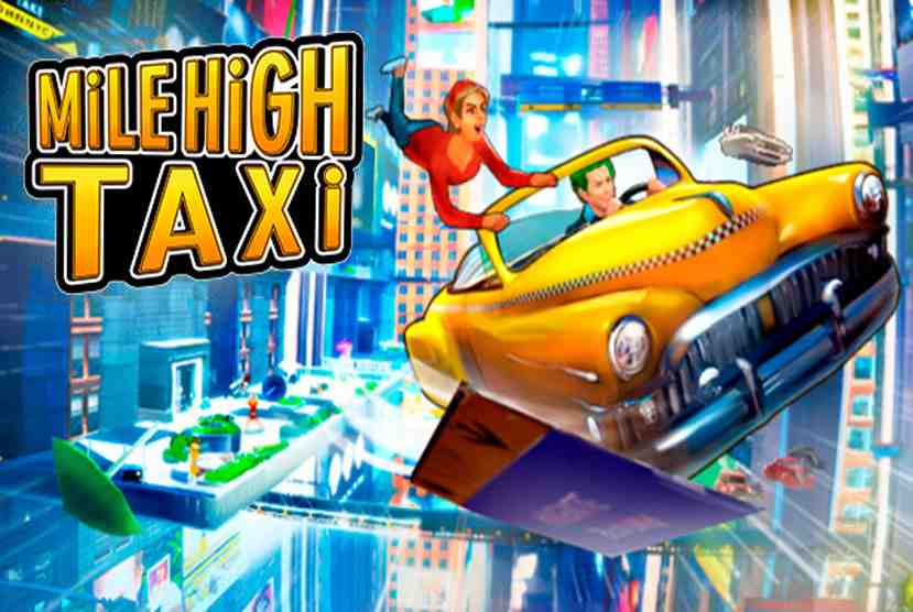 MiLE HiGH TAXi Free Download By Worldofpcgames