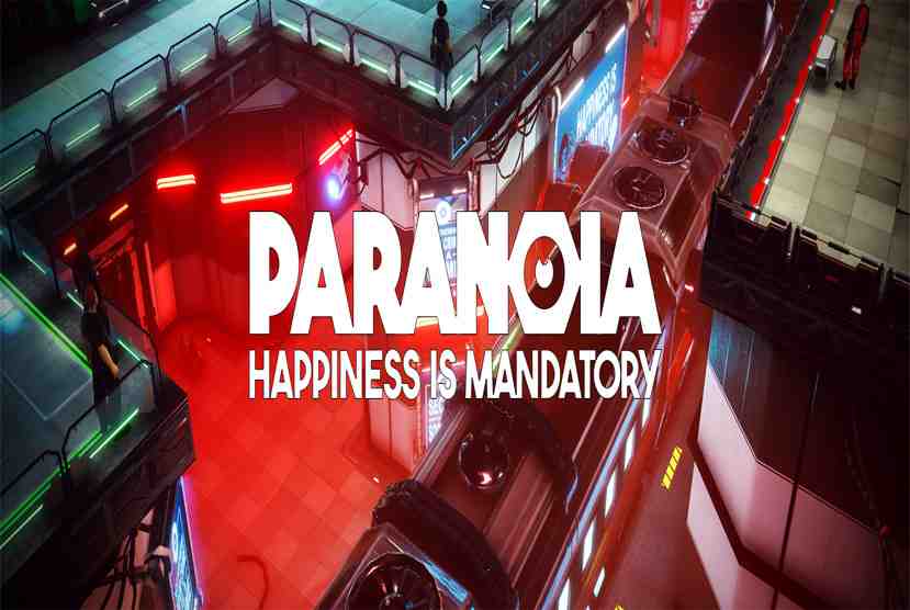 Paranoia Happiness is Mandatory Free Download By Worldofpcgames