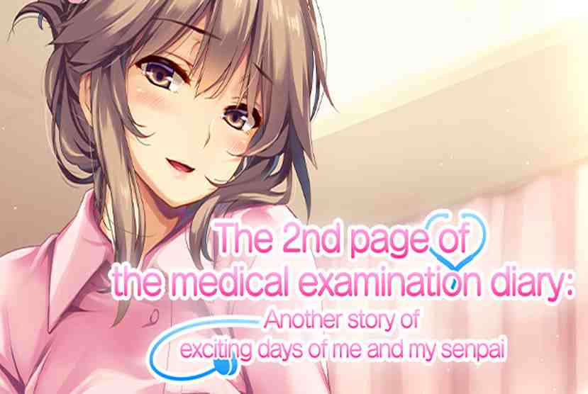 The 2nd page of the medical examination diary Another story of exciting days of me and my senpai Free Download By Worldofpcgames