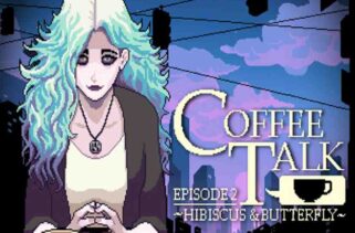 Coffee Talk Episode 2 Hibiscus & Butterfly Free Download By Worldofpcgames