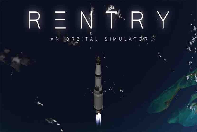 Reentry An Orbital Simulator Free Download By Worldofpcgames