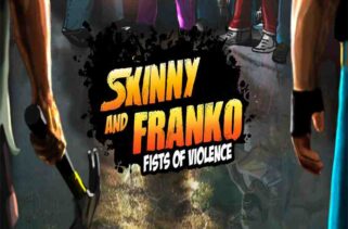 Skinny and Franko Fists of Violence Free Download By Worldofpcgames