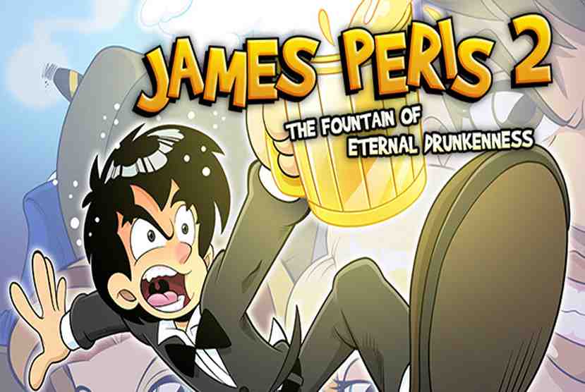 James Peris 2 The fountain of eternal drunkenness Free Download By Worldofpcgames