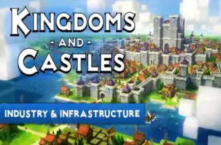Kingdoms and Castles Infrastructure and Industry Free Download By Worldofpcgames