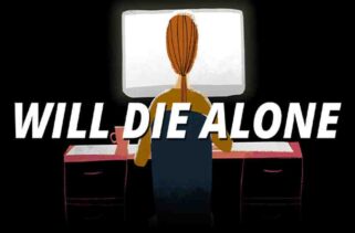 Will Die Alone Free Download By Worldofpcgames
