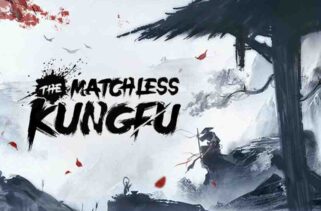 The Matchless Kungfu Free Download By Worldofpcgames