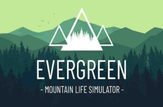 Evergreen Mountain Life Simulator Free Download By Worldofpcgames