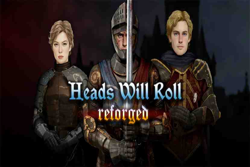 Heads Will Roll Reforged Free Download By Worldofpcgames