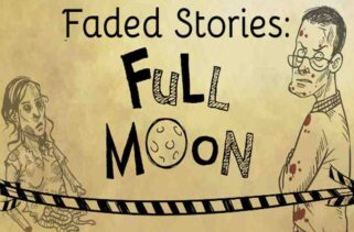 Faded Stories Full Moon Free Download By Worldofpcgames