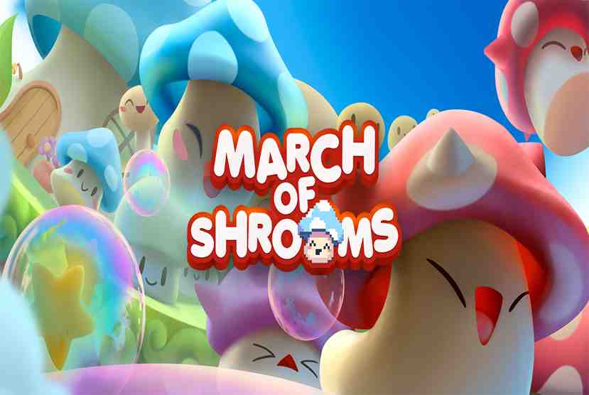 March Of Shrooms Free Download By Worldofpcgames