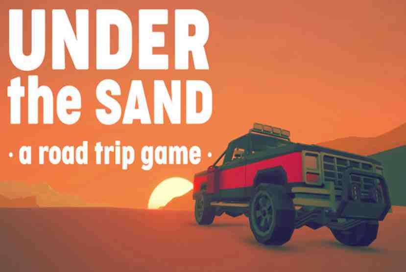 Under the Sand REDUX a road trip simulator Free Download By Worldofpcgames