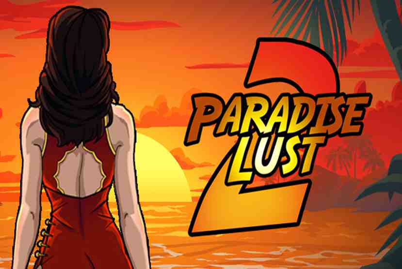 Paradise Lust 2 Free Download By Worldofpcgames