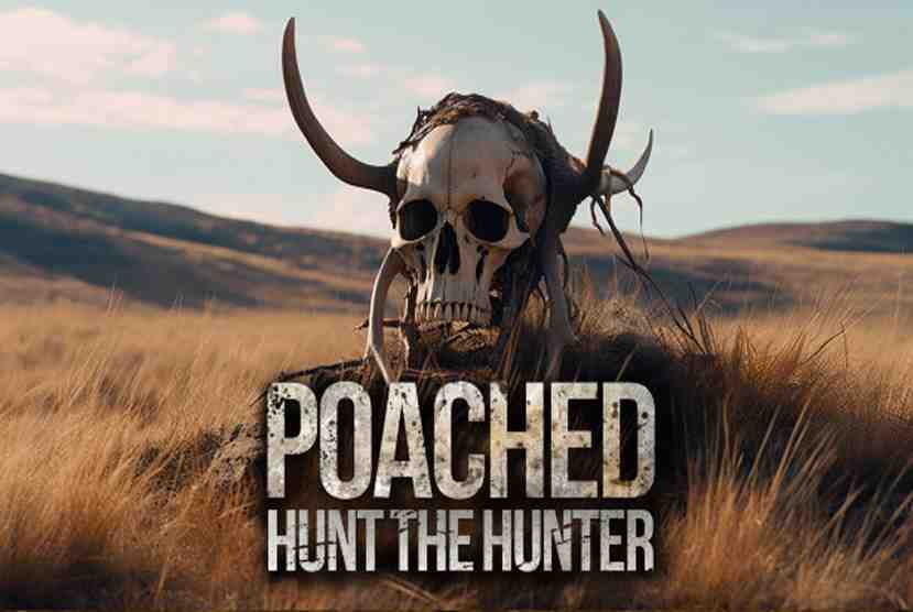 Poached Hunt The Hunter Free Download By Worldofpcgames