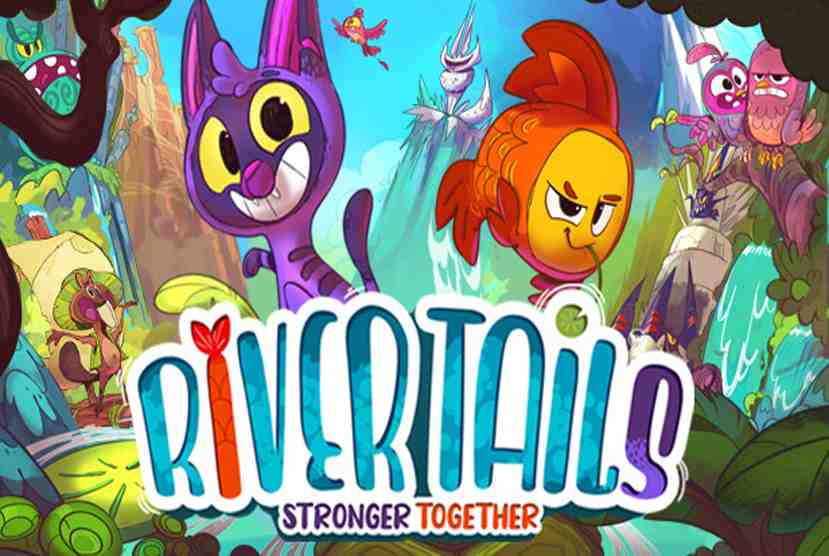 River Tails Stronger Together Free Download By Worldofpcgames
