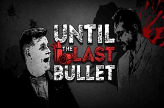 Until The Last Bullet Free Download By Worldofpcgames