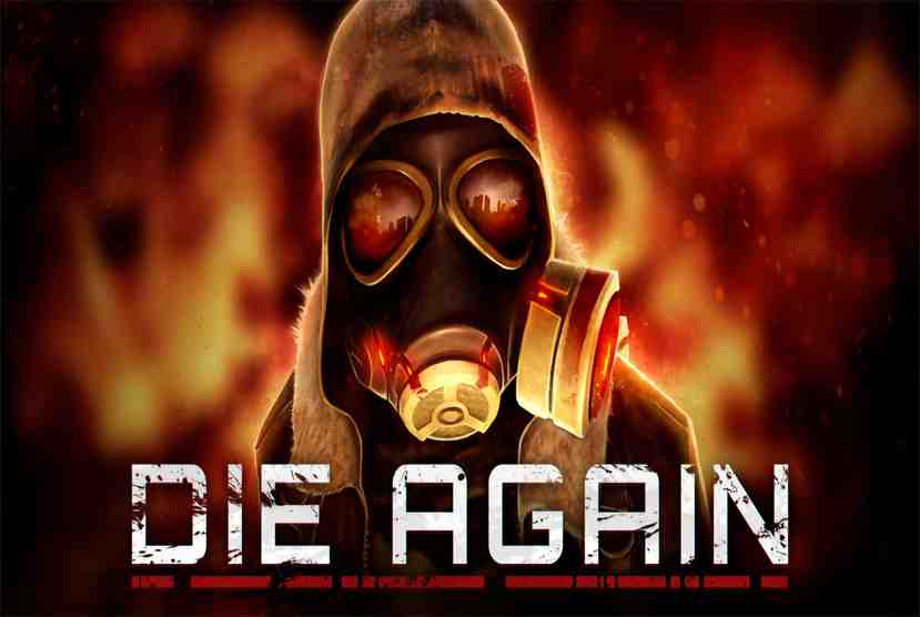 Die Again Free Download By Worldofpcgames