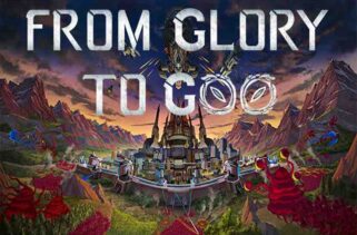 From Glory To Goo Free Download By Worldofpcgames