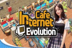 Internet Cafe Evolution Free Download By Worldofpcgames
