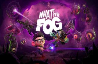 What the Fog Free Download By Worldofpcgames