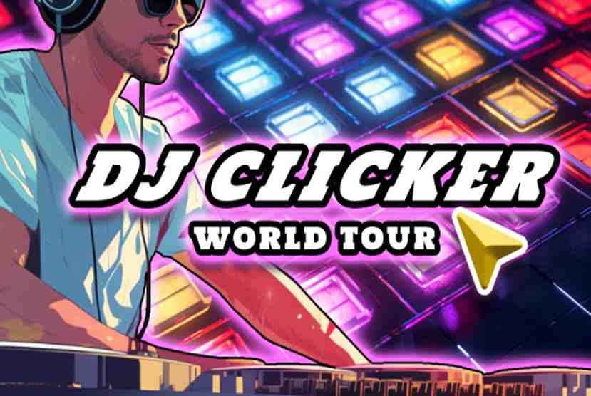 DJ Clicker World Tour Free Download By Worldofpcgames