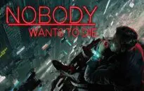 Nobody Wants to Die Free Download By Worldofpcgames